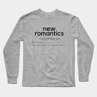 new romantics Long Sleeve T-Shirt